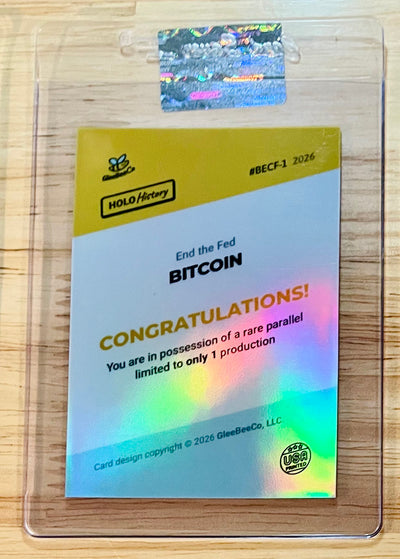 1/1 BITCOIN Card - "End the Fed" Protest - 2026 GleeBeeCo Holo #BCEF-1