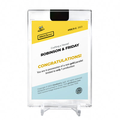 ROBINSON & FRIDAY Crafting a Vessel Holo Gold Card 2023 GleeBeeCo #RBCR-G 1/1