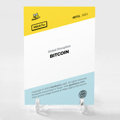 BITCOIN Global Disruption Card 2023 GleeBeeCo Holographic #BTGL - Unbelievable!