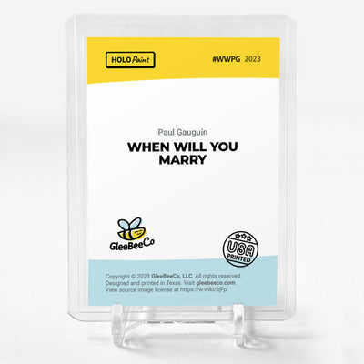 WHEN WILL YOU MARRY Paul Gauguin Card 2023 GleeBeeCo Holo Paint #WWPG