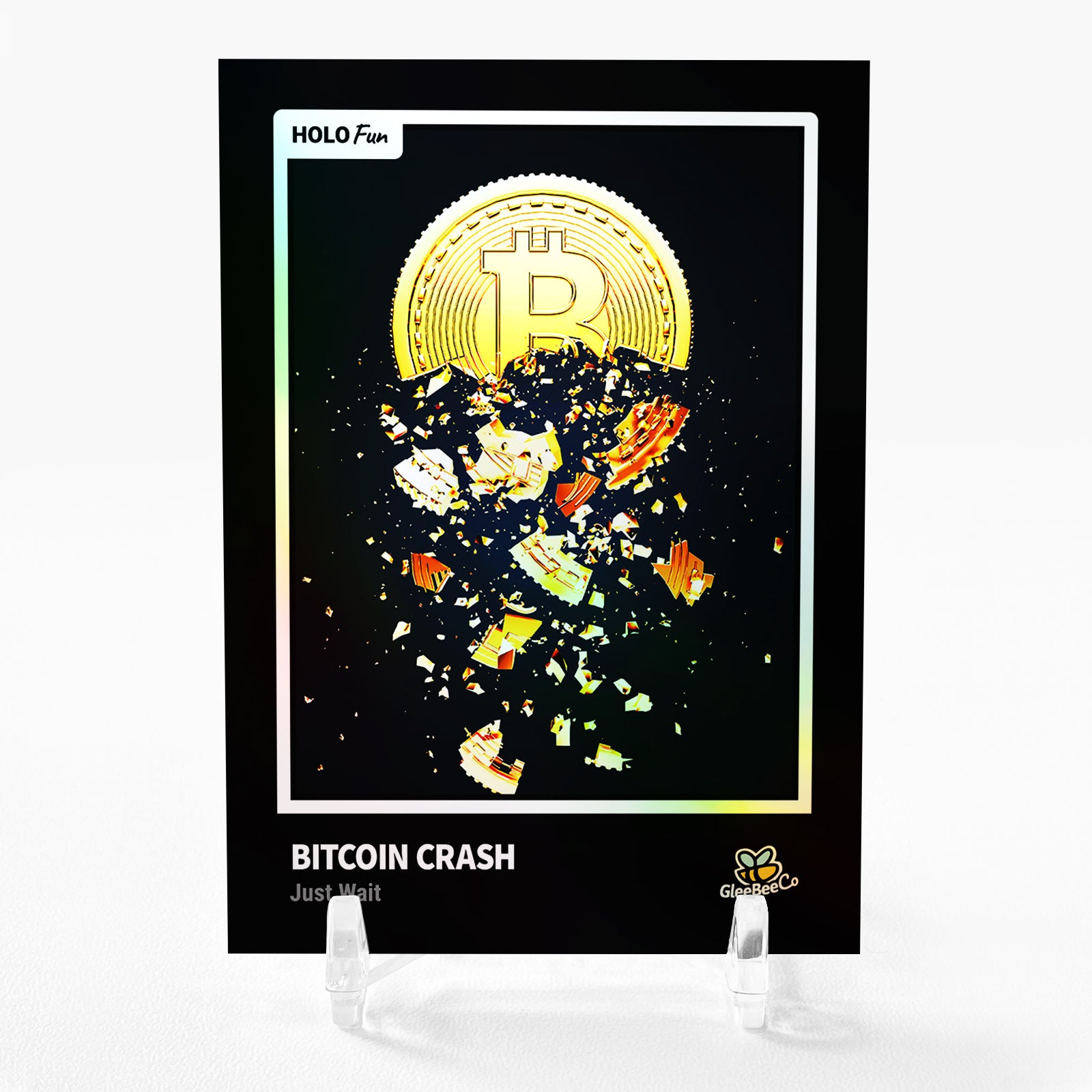BITCOIN CRASH Card 2023 GleeBeeCo Holo Fun Just Wait #BTJS