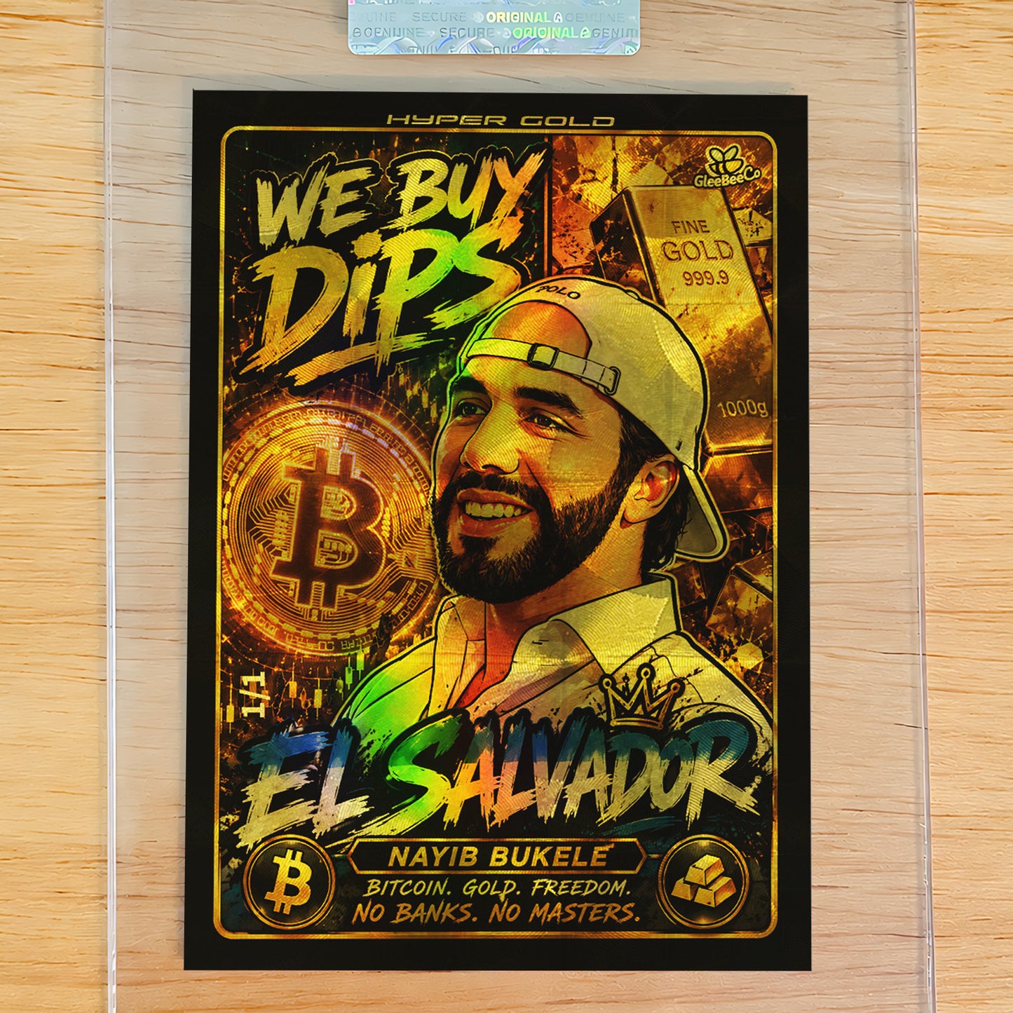 1/1 Nayib Bukele Card We Buy Dips Bitcoin Gold El Salvador GleeBeeCo HYPER GOLD