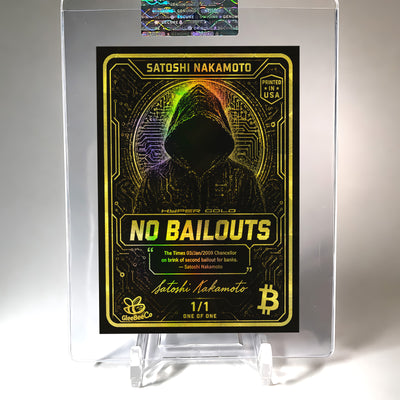 1/1 BITCOIN Card SATOSHI NAKAMOTO No Bailouts GleeBeeCo Hyper Gold "Signature"