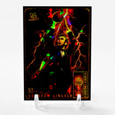 1/1 ABRAHAM LINCOLN Card History Kings Lightning GleeBeeCo Gold Holo Shards