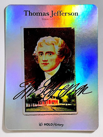 Thomas Jefferson Signature Card showing Tobacco Card - 2023 GleeBeeCo Holo History