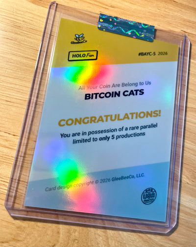 Bitcoin Cats Card "All Your Coin Are Belong to Us" Cats 2026 GleeBeeCo RARE /5