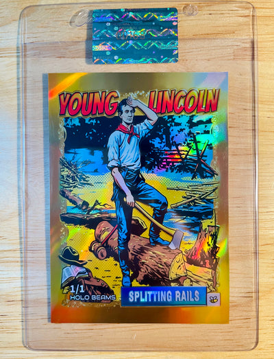 1/1 ABRAHAM LINCOLN Card Young Lincoln Splitting Rails 2026 GleeBeeCo HOLO BEAMS