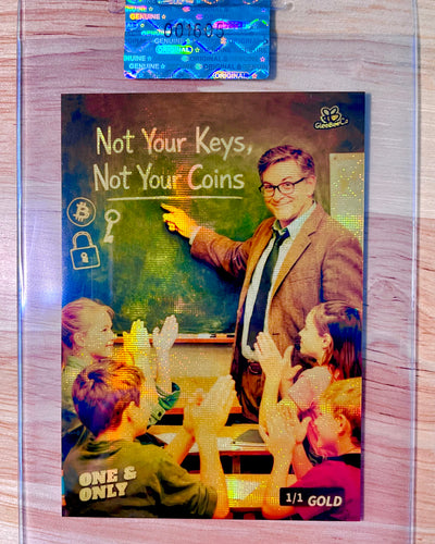 1/1 Crypto Card Not Your Keys, Not Your Coins Bitcoin GleeBeeCo Gold Holo Grid