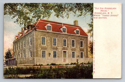 Old Van Rensselaer House, Rensselaer, N. Y. Where Yankoo Doodle Written Postcard