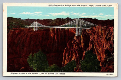 Suspension Bridge, Royal Gorge, Canon City, CO. Highest Bridge in World Postcard