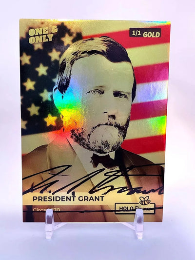 1/1 *Gold* PRESIDENT GRANT (Ulysses S. Grant) Holo Signature Card - Only One!